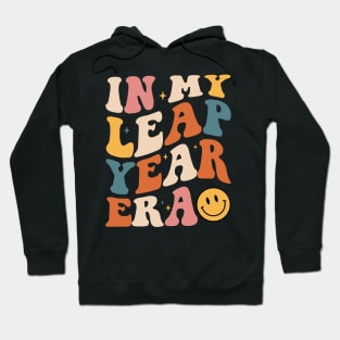 In My Leap Year Era Leap Year 2024 Birthday For Girl Or Boy Hoodie